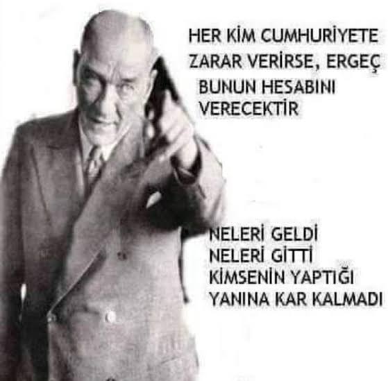 "Vatana ihanetin nedeni olmaz!
Er yada geç bedeli olur..!
Gazi Mustafa Kemal ATATÜRK