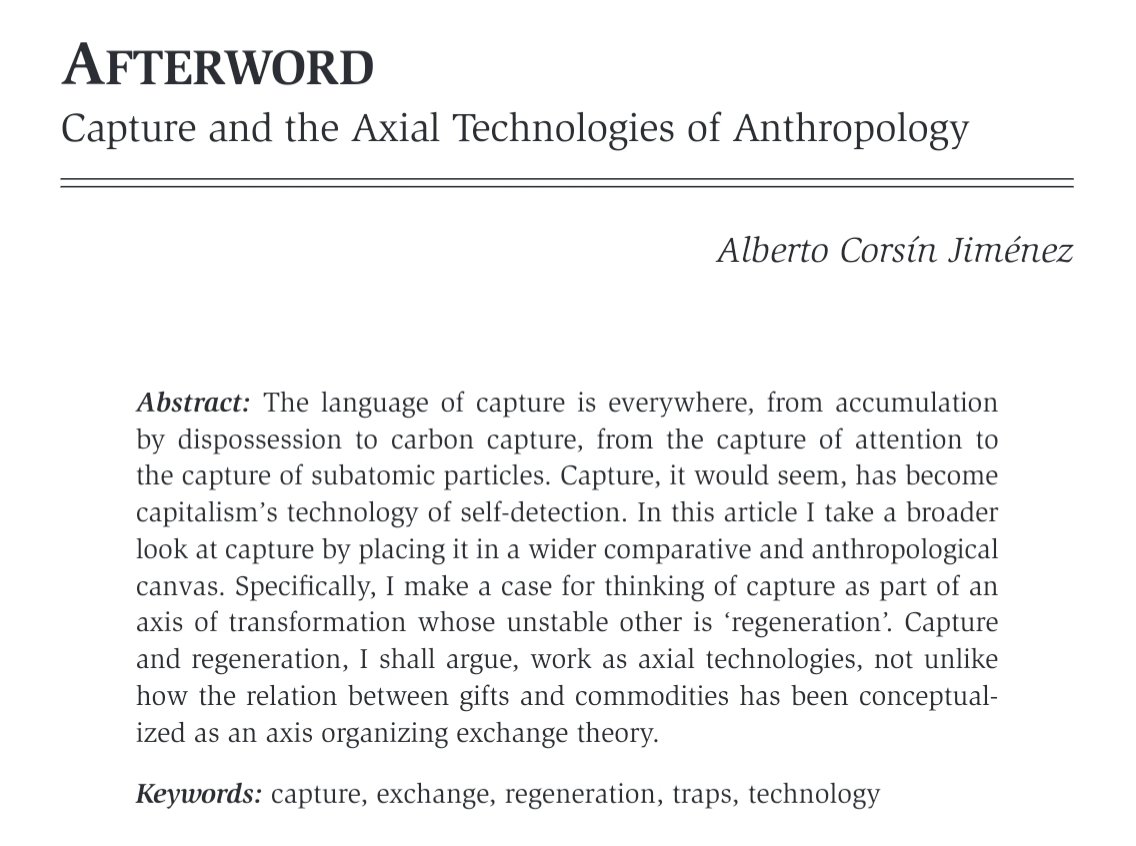"Afterword: Capture and the Axial Technologies of Anthropology" by Alberto Corsín Jiménez. doi.org/10.3167/sa.202…