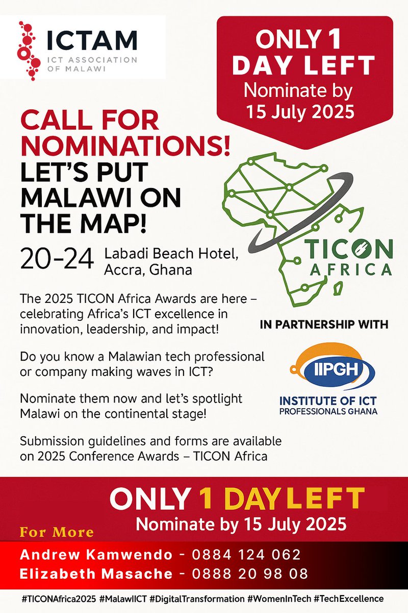 🚀 CALL FOR NOMINATIONS!
Let’s put Malawi 🇲🇼 on the map at #TICONAfrica2025!
Nominate a Malawian tech pro or company for Africa’s ICT Awards! 🌍✨
📅 20–24 Aug, Accra | 🗓️ Deadline: 15 July
📞Andrew Kamwendo: 0884 124 062 | Elizabeth Masache: 0888 20 98 08
#MalawiICT #Excellence