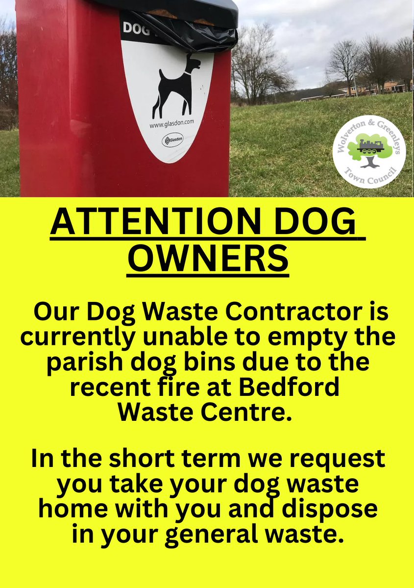Wolverton & Greenleys Town Council (@wandgtc) on Twitter photo 🚨 Attention Dog Owners 🚨
Due to a recent fire at Bedford Waste Centre, our contractor is currently unable to empty parish dog bins.
🐶 Please take your dog waste home and dispose of it in your general waste for now.
Thank you for your understanding and cooperation!
<a href="/WandGTC/">Wolverton & Greenleys Town Council</a> 🚨 Attention Dog Owners 🚨
Due to a recent fire at Bedford Waste Centre, our contractor is currently unable to empty parish dog bins.
🐶 Please take your dog waste home and dispose of it in your general waste for now.
Thank you for your understanding and cooperation!
<a href="/WandGTC/">Wolverton & Greenleys Town Council</a>