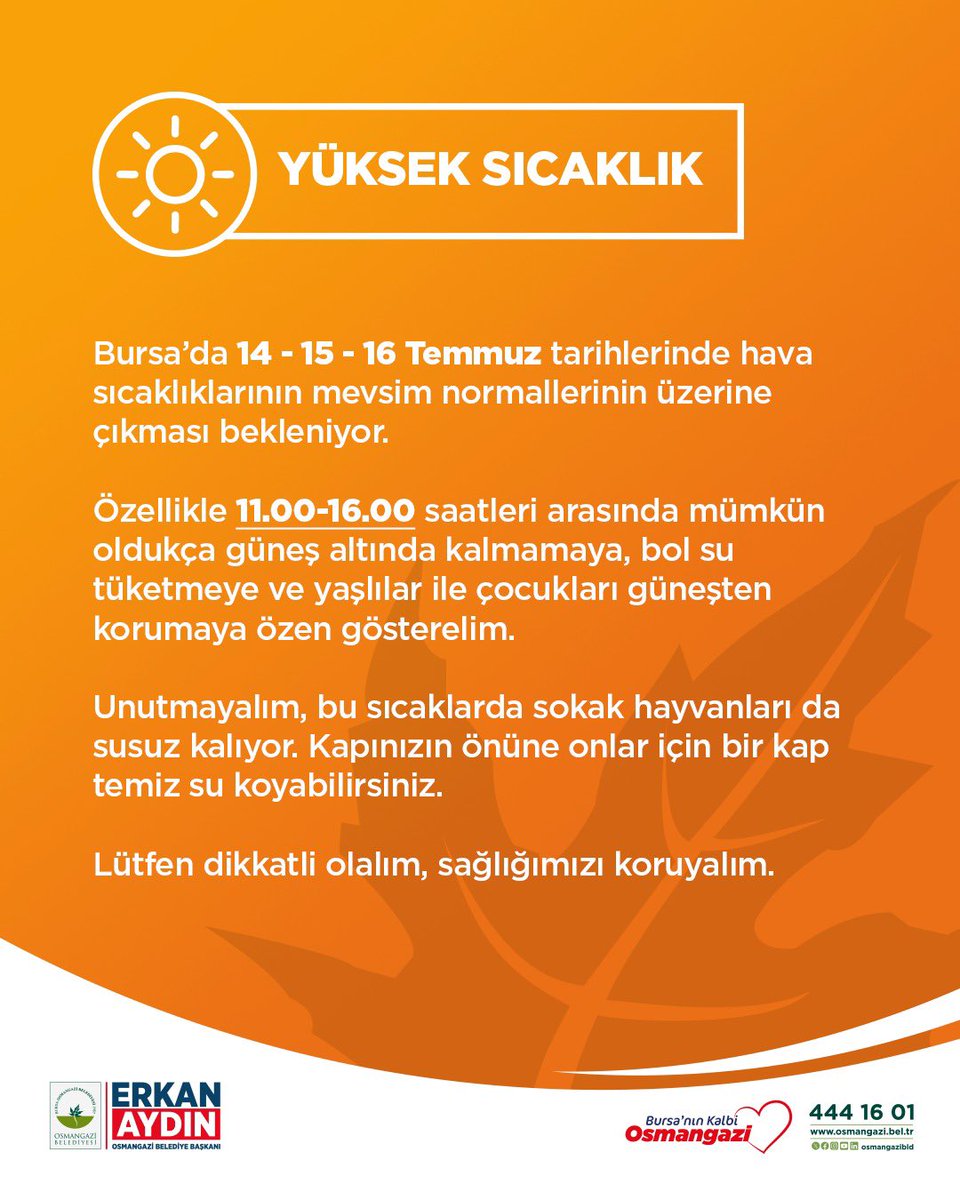 14 - 15 - 16 Temmuz tarihlerinde hava sıcaklıklarının mevsim normallerinin üzerine çıkması bekleniyor.

Özellikle 11.00 - 16.00 saatleri arasında mümkün oldukça güneş altında kalmamaya, bol su tüketmeye ve yaşlılar ile çocukları güneşten korumaya özen gösterelim.