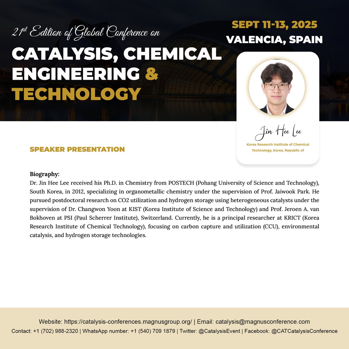 Catalysis Conference (@catalysisevent) on Twitter photo 🌟 Speaker Spotlight at CAT 2025! 🌍
We are thrilled to welcome #Dr_Jin_Hee_Lee as a distinguished speaker at the <a href="/CatalysisEvent/">Catalysis Conference</a> hosted by <a href="/magnus_group/">Magnus Group</a>!
📅September 11-13, 2025 📷catalysis-conferences.magnusgroup.org 🌟 Speaker Spotlight at CAT 2025! 🌍
We are thrilled to welcome #Dr_Jin_Hee_Lee as a distinguished speaker at the <a href="/CatalysisEvent/">Catalysis Conference</a> hosted by <a href="/magnus_group/">Magnus Group</a>!
📅September 11-13, 2025 📷catalysis-conferences.magnusgroup.org