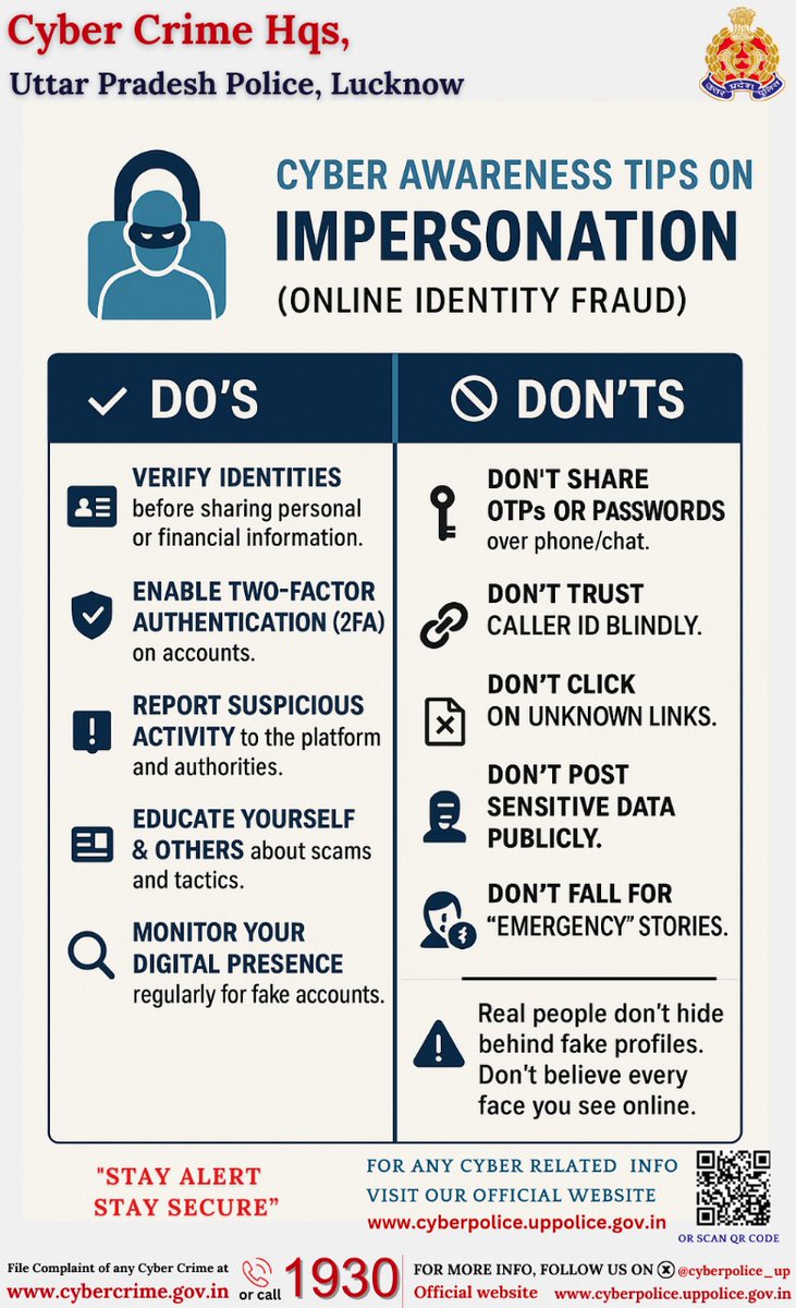 ⚠️ Impersonation Scams Alert! 
Scammers often pose as your family or friends to trick you into sharing personal or financial information. Always verify identity before responding. Report cyber crimes at cybercrime.gov.in
Or visit cyberpolice.uppolice.gov.in
 Follow these📷
