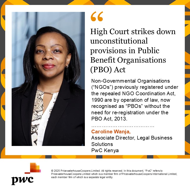 Kenya’s High Court rules that NGOs do not need to re-register under the PBO Act. They are recognised as PBOs by operation of law. Read more here: ow.ly/qS2f50WoYyz #PwCLegal #PBOAct #NGOs