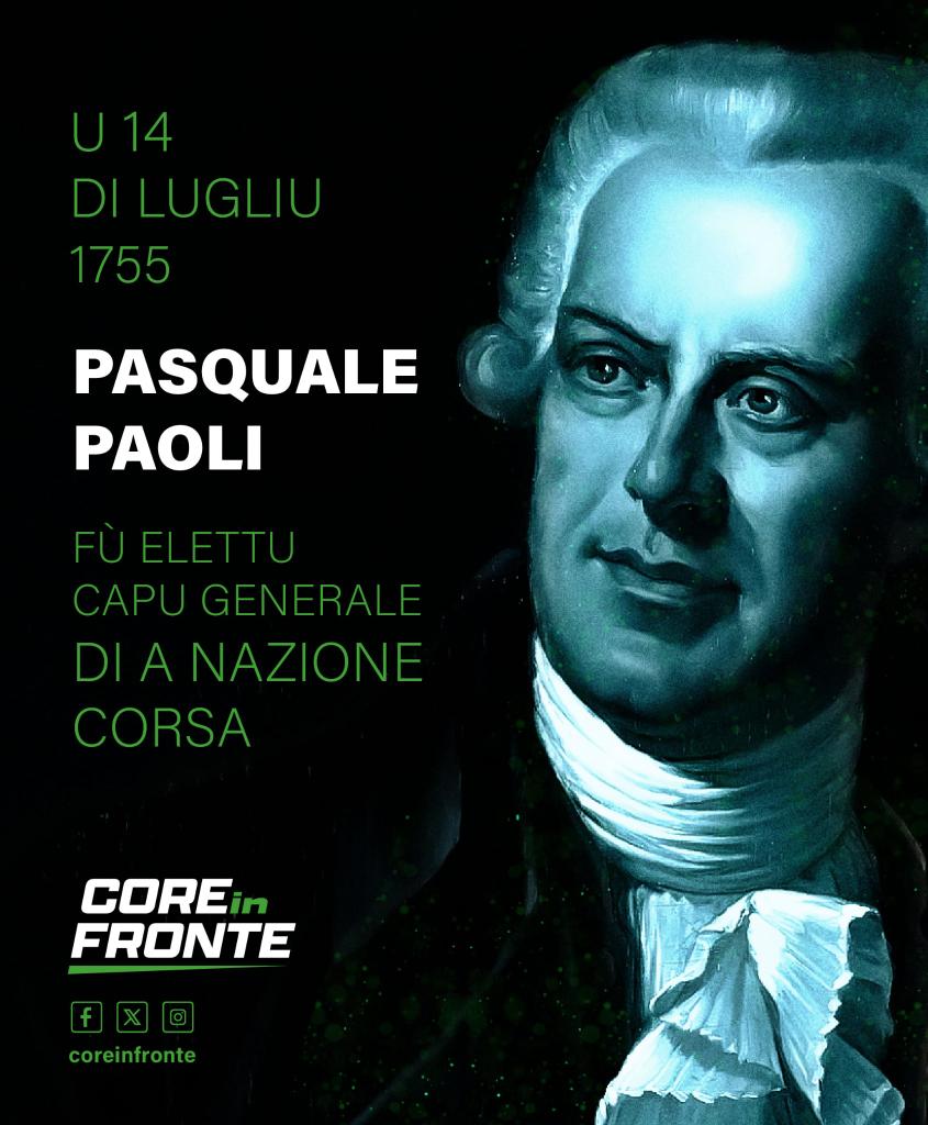 U 14 di lugliu di u 1755, 𝗣𝗮𝘀𝗾𝘂𝗮𝗹𝗲 𝗣𝗮𝗼𝗹𝗶 fù elettu Capu Generale di a Nazione corsa, à u cunventu di San Antone di A Casabianca.
A so opera pulitica hà purtatu a Corsica versu a libertà è l'indipendenza.