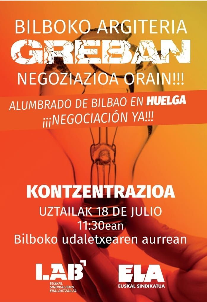 🔌 Bilboko argiteriaren langileak greban daude! 

Enpresaren blokeoa ikusita akordiorako negoziazio-mahaian, udalaren konplizitatearekin, Ostiral honetan mobilizatuko dira udaletxearen aurrean. 

📢 𝗡𝗘𝗚𝗢𝗭𝗜𝗔𝗭𝗜𝗢𝗔 𝗢𝗥𝗔𝗜𝗡!