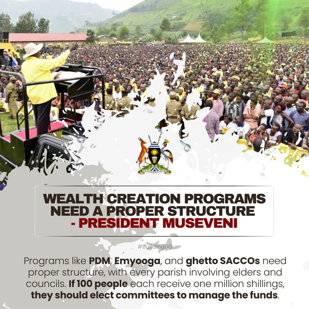 President Yoweri Museveni underscores the need for proper structures and elected committees to manage wealth creation funds (PDM, Emyooga, ghetto SACCOs). How crucial do you think community-led management is for the success and sustainability of such programs? #PDMChangingLives