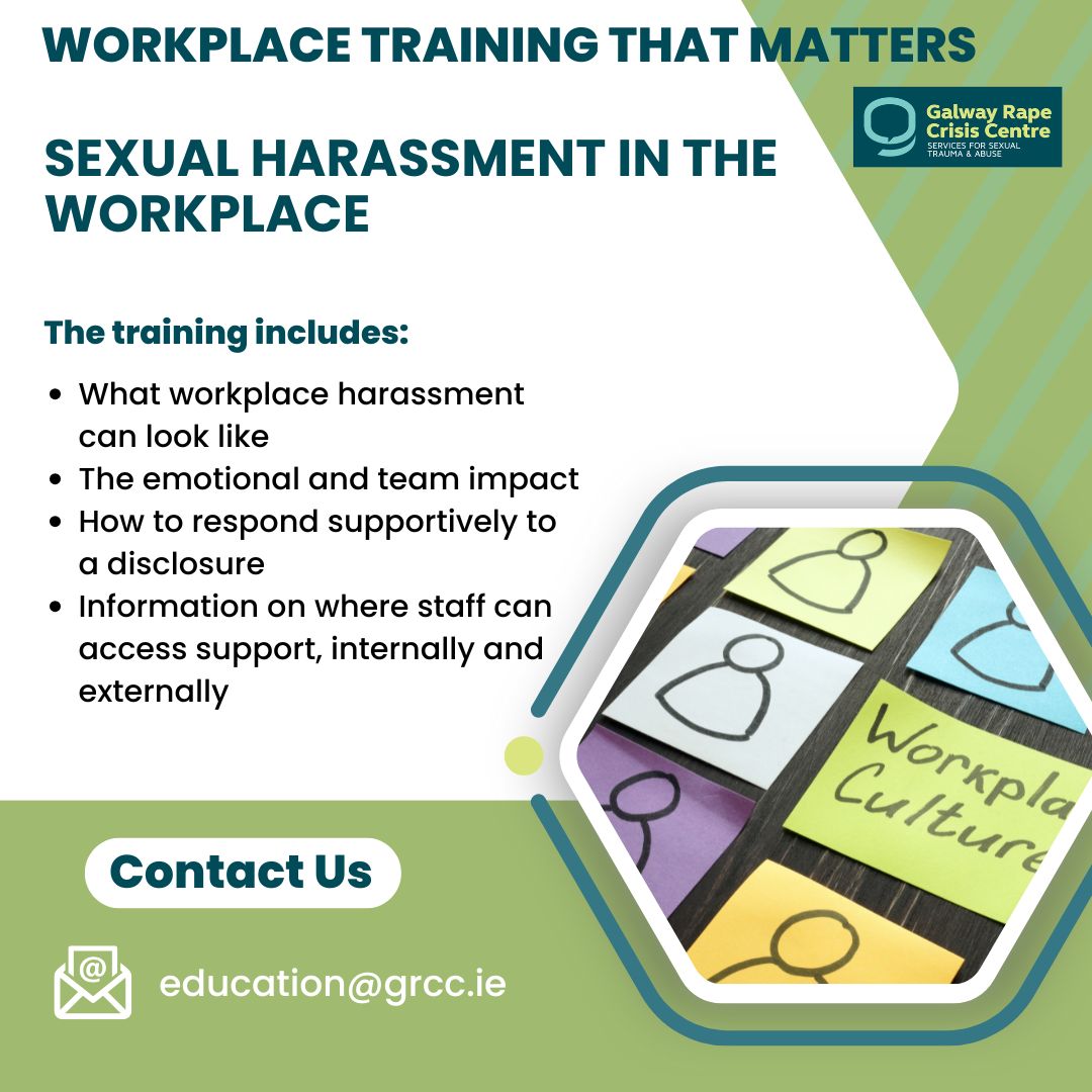 Galway Rape Crisis Centre (@galwayrcc) on Twitter photo Galway Rape Crisis Centre are currently offering Sexual Harassment in the Workplace training , this training is designed to build awareness, support safer working environments, and help employers meet their legal responsibilities.
Any questions? Email: education@grcc.ie Galway Rape Crisis Centre are currently offering Sexual Harassment in the Workplace training , this training is designed to build awareness, support safer working environments, and help employers meet their legal responsibilities.
Any questions? Email: education@grcc.ie