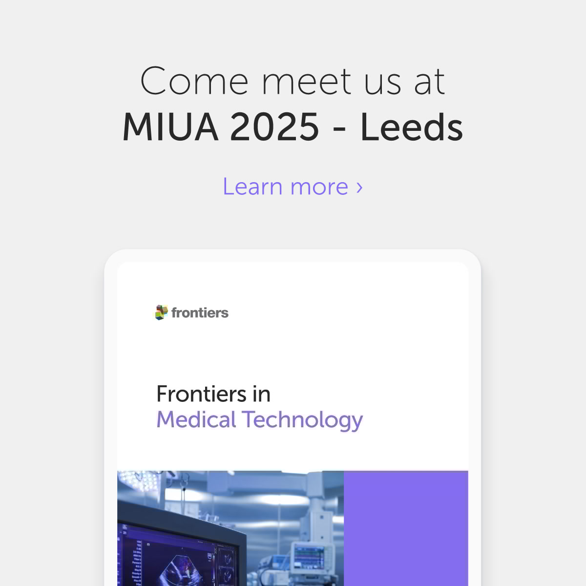 Proud to announce that Frontiers in Medical Technology is sponsoring <a href="/miua2025/">MIUA2025</a>! 

We look forward to attending and hearing all about the latest research in image processing &amp; analysis. 

Join us at our table between 15th - 17th July!

#MedTech #MedicalImaging #Biomedicine