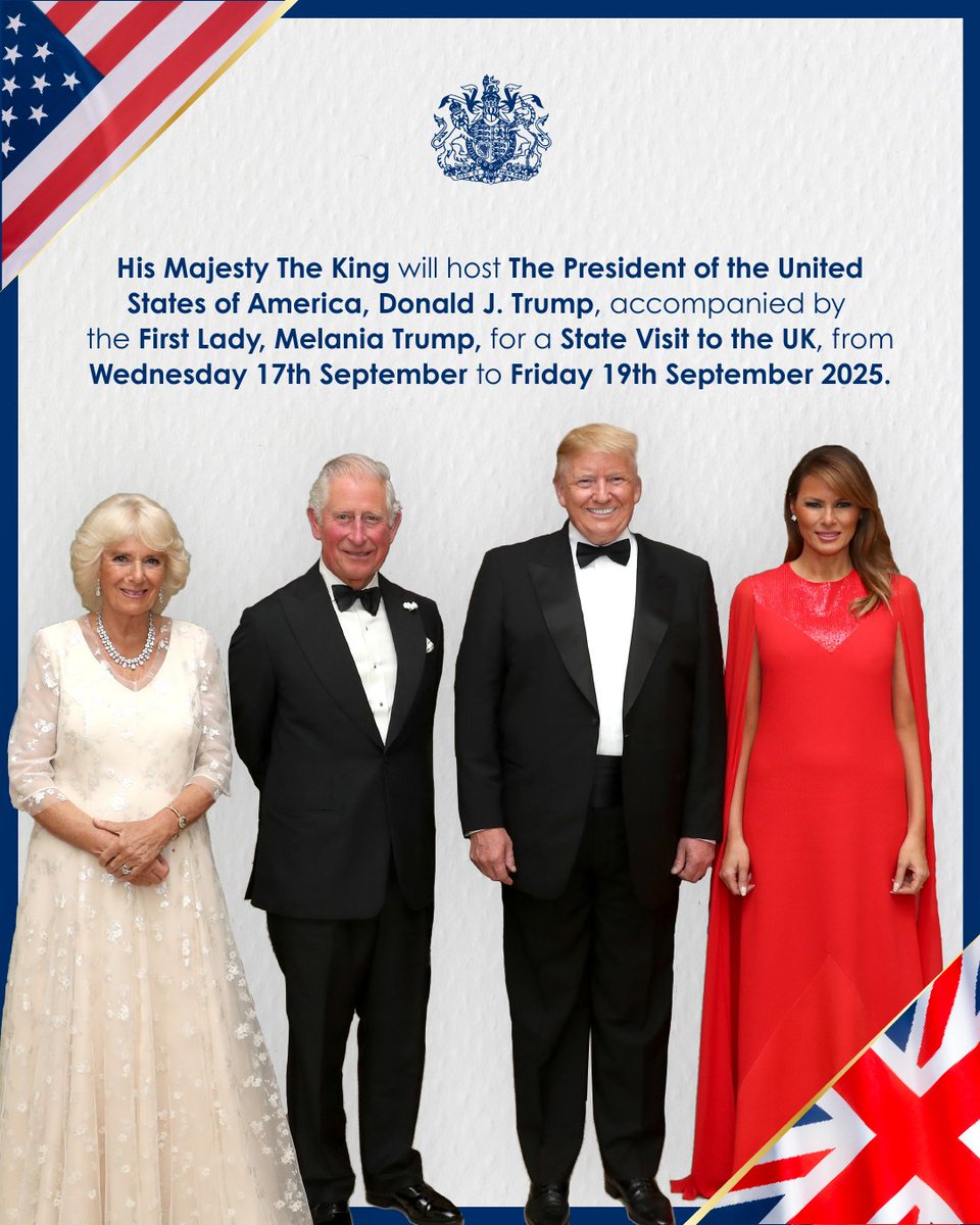 🇬🇧🇺🇸 The President of the United States of America, President Donald J. Trump, accompanied by the First Lady Mrs. Melania Trump, will be hosted by His Majesty The King for a State Visit to the United Kingdom from 17th September to 19th September 2025.