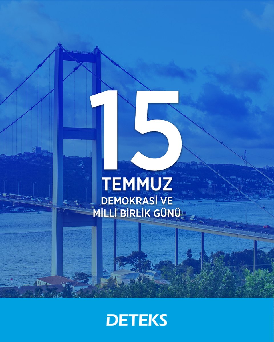 15 Temmuz Demokrasi ve Milli Birlik Günü kutlu olsun.

#Deteks #15Temmuz