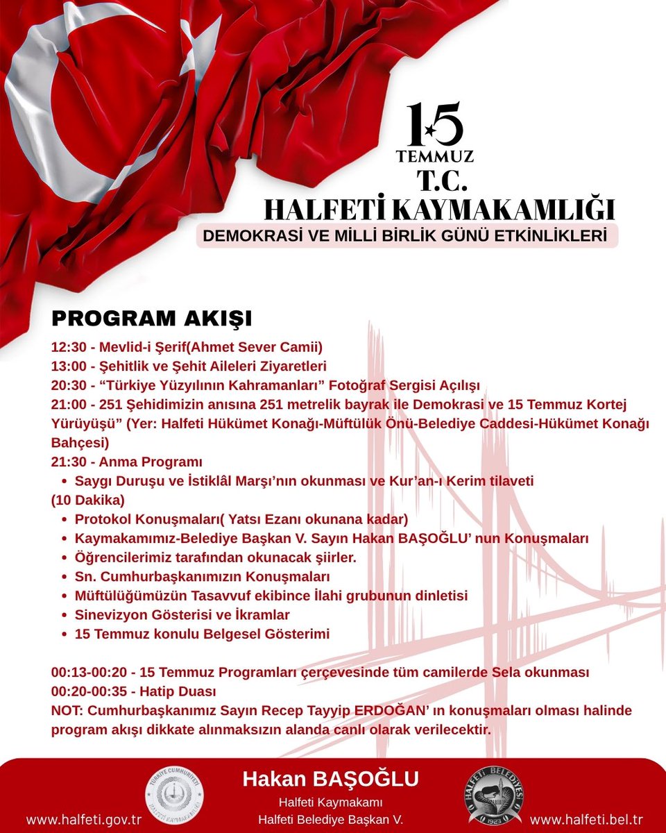 Milli İradenin Gücü ve Vatan Sevgisi İçin Hep Birlikte🇹🇷

Milletçe kazandığımız demokrasi zaferimizin 9. yıldönümü olan “15 Temmuz Demokrasi ve Milli Birlik Günü” kapsamında Kaymakamlığımızca düzenlenen programlara tüm halkımız davetlidir.

📍Halfeti Hükümet Konağı
🗓️15 Temmuz