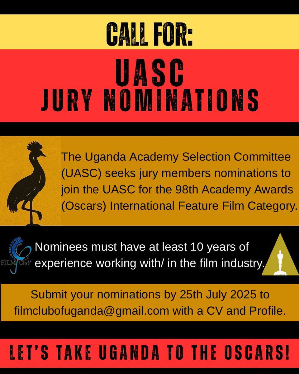 samuelsaviourk's tweet image. The Uganda Academy Selection Committee (UASC) seeks jury members nominations to join the UASC for the 98th Academy Awards (Oscars) International Feature Film Category.
Submit your nominations by 25th July 2025 to filmclubofuganda@gmail.com with a CV and Profile.