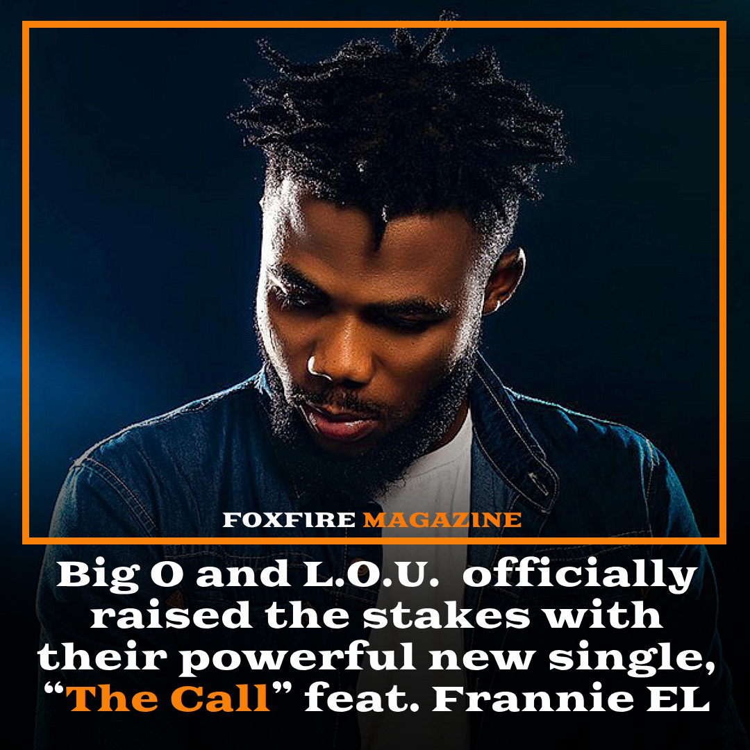 Big O and L.O.U. have officially raised the stakes with their powerful new single, “The Call” featuring Frannie EL.
more info:foxfiremagazine.com/2025/07/big-o-…