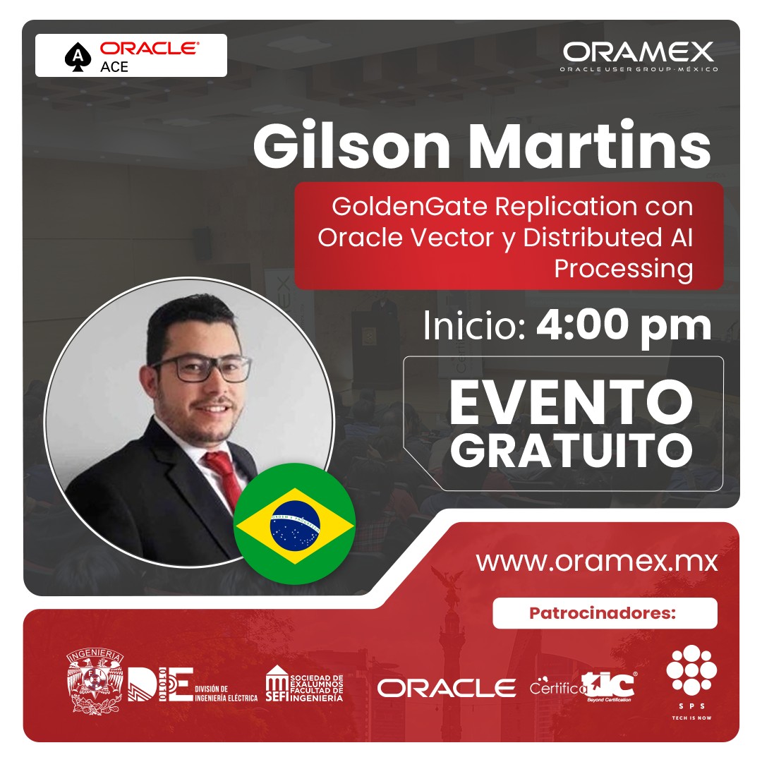 📷Regístrate ahora📷 bit.ly/LAOUC2025 y no te pierdas al Oracle ACE 𝗚𝗶𝗹𝘀𝗼𝗻 𝗠𝗮𝗿𝘁𝗶𝗻𝘀 con la ponencia:  𝗚𝗼𝗹𝗱𝗲𝗻𝗚𝗮𝘁𝗲 𝗥𝗲𝗽𝗹𝗶𝗰𝗮𝘁𝗶𝗼𝗻 𝗰𝗼𝗻 𝗢𝗿𝗮𝗰𝗹𝗲 𝗩𝗲𝗰𝘁𝗼𝗿 𝘆 𝗗𝗶𝘀𝘁𝗿𝗶𝗯𝘂𝘁𝗲𝗱 𝗔𝗜 𝗣𝗿𝗼𝗰𝗲𝘀𝘀𝗶𝗻𝗴
#OracleMexico #LAOUCTour25