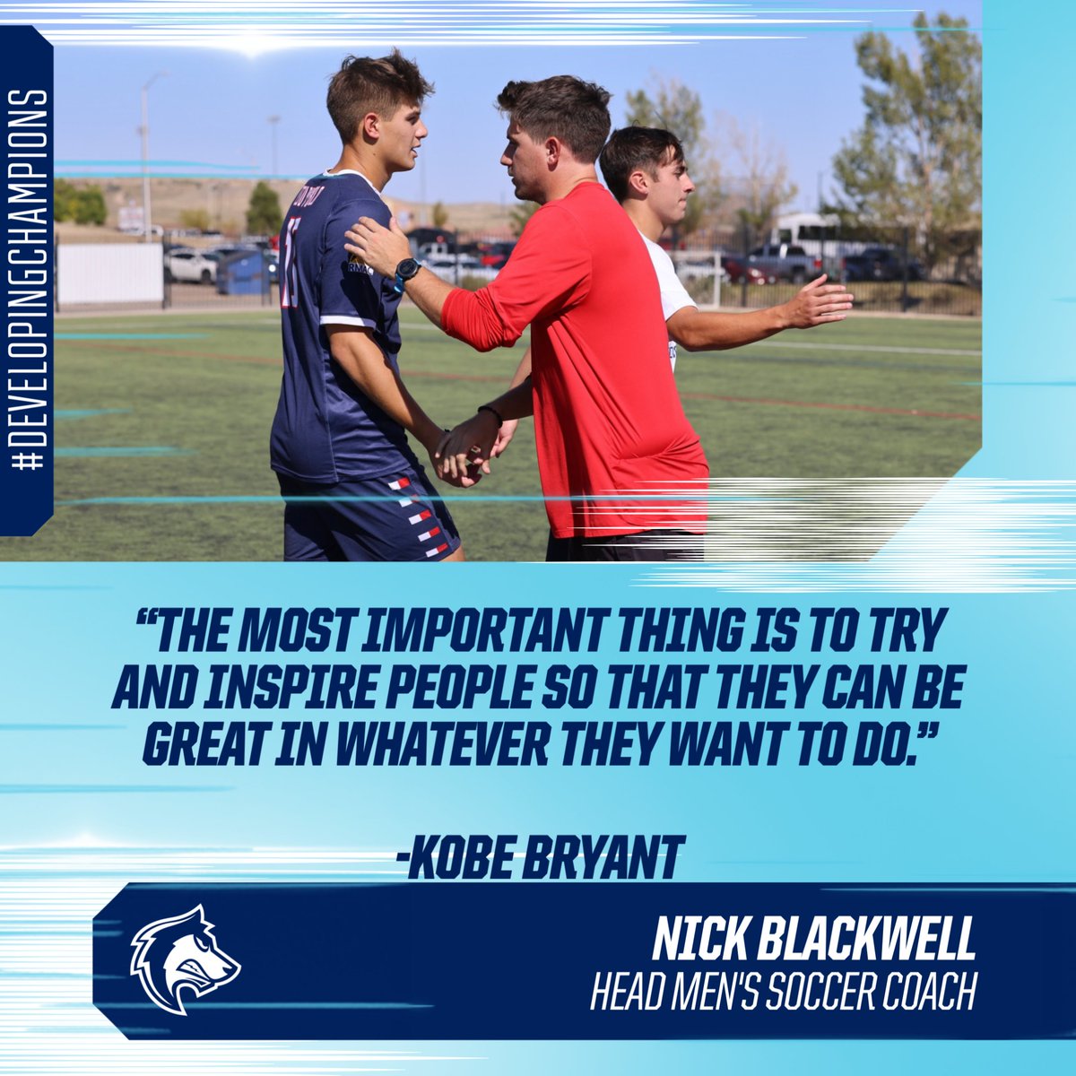 gothunderwolves's tweet image. 🚨 Today's #MotivationalMonday comes from @csupmsoccer Head Coach Nick Blackwell and his favorite quote
"The most important thing is to try and inspire people so that they can be great in whatever they want to do."
-Kobe Bryant
#DevelopingChampions