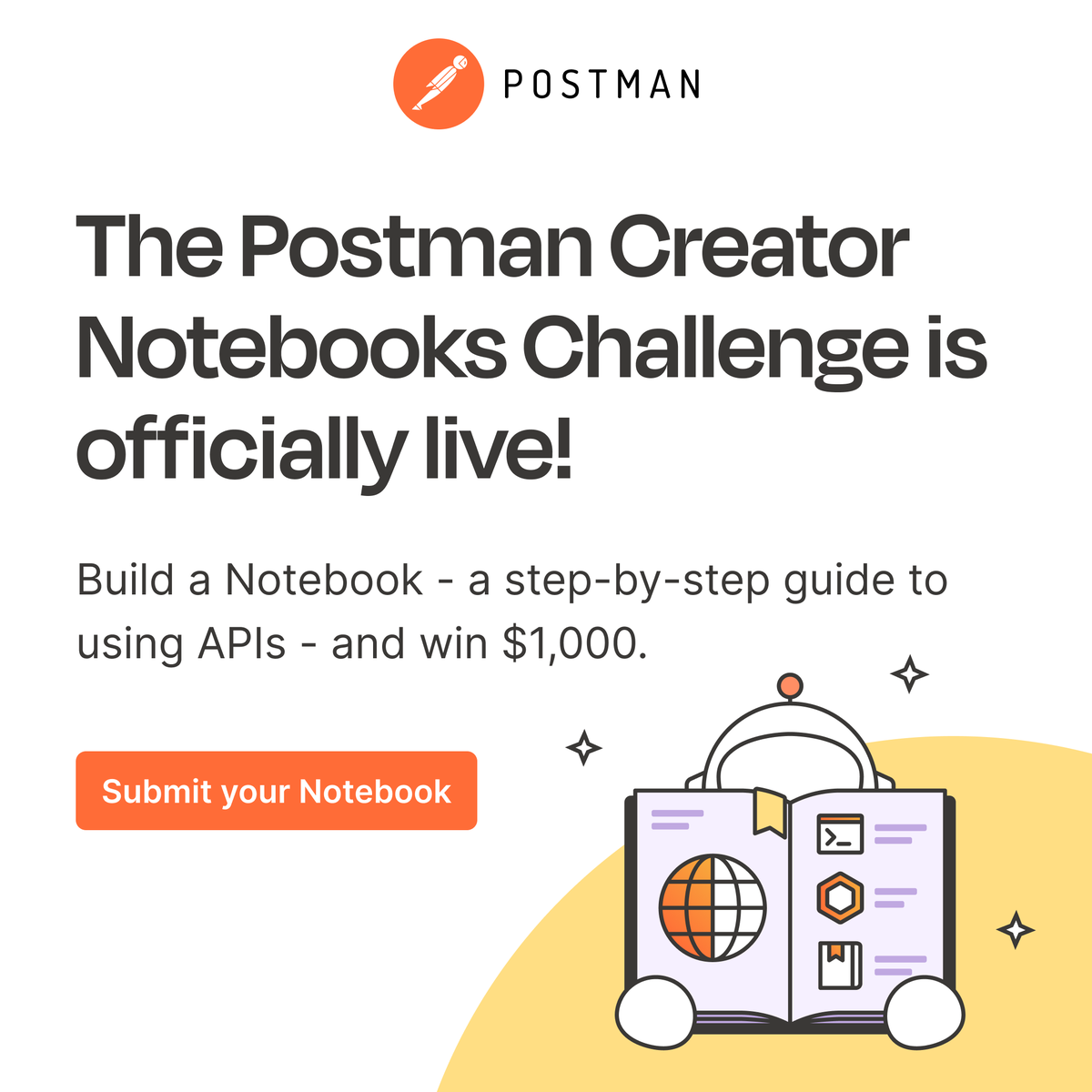 The Postman Notebooks Challenge is LIVE! 📒 💥 

Postman Notebooks are a powerful way to explain how an API works using real, live requests, markdown, and examples all in one place.

And if you submit it by August 21, you could win $1,000! 🏆 

postman.com/lp/notebookcha…