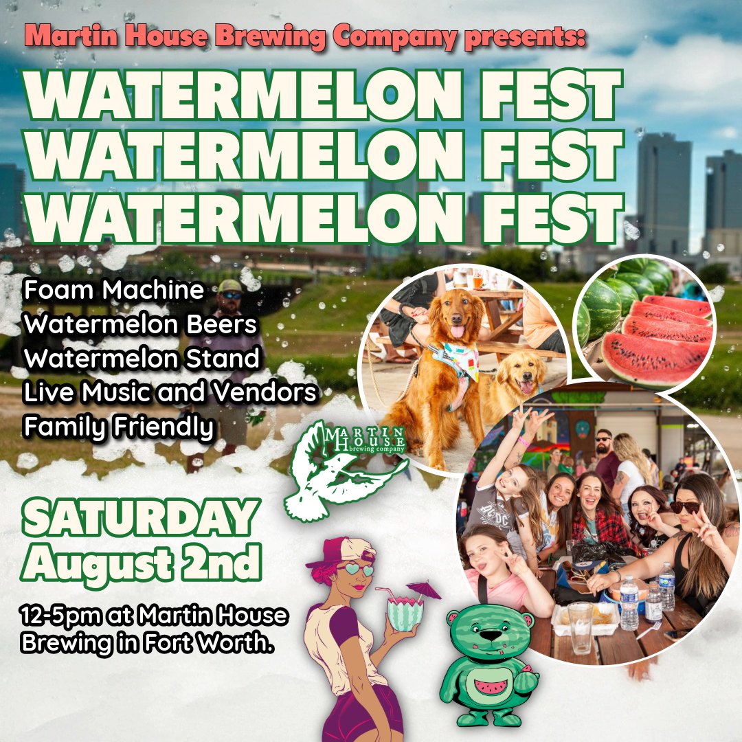 MartinHouseBrew's tweet image. 🍉 Tag your Fort Worth buddies! This Saturday is Watermelon Fest. Weather looking pretty dope as well. Hope you can make it!