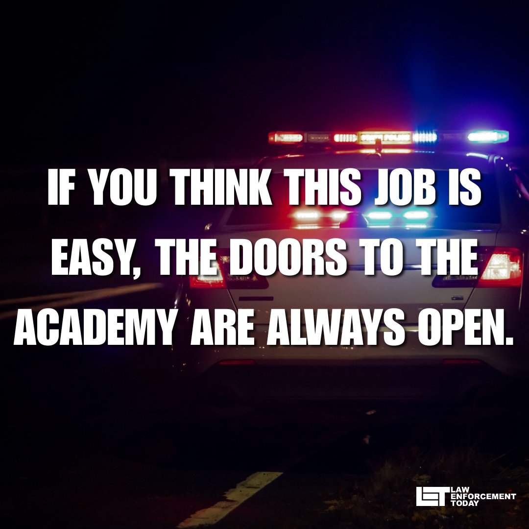 LawEnforceToday's tweet image. Criticism is easy. Putting your life on the line for strangers, every day, is hard.
