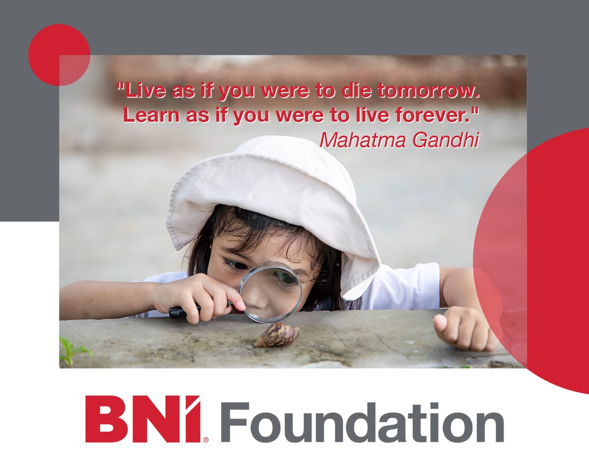 "Live as if you were to die tomorrow. Learn as if you were to live forever." - Mahatma Gandhi
#BNIFoundation #BusinessVoices #giversgain