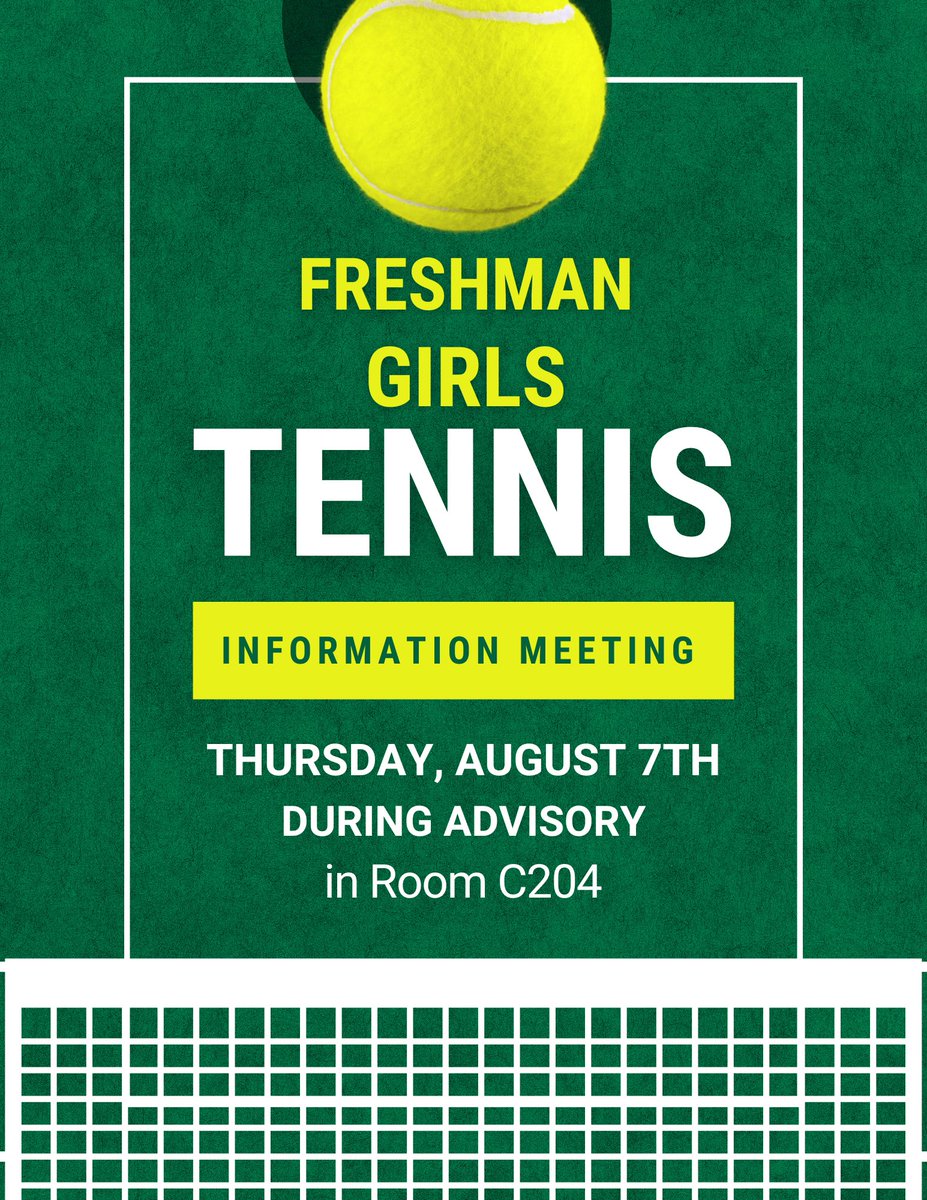 Freshman Girls interested in Tennis, please attend our upcoming information meeting: