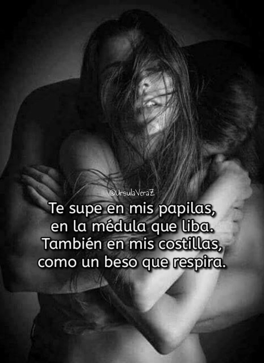 UrsulaVeraZ's tweet photo. Te supe en mis papilas, en la médula que liba. También en mis costillas, como un beso que respira.
@UrsulaVeraZ
#perotic #erotuits #morfinaenletras #poemaseroticos https://t.co/ZAKeqz522T