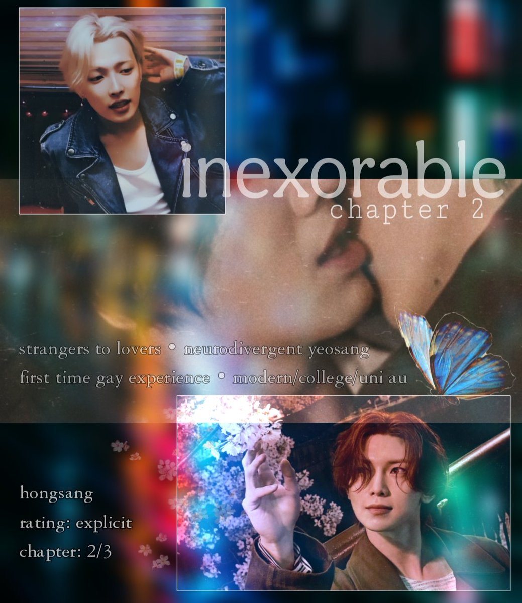 chapter 2 of inexorable is up ✨️

"not that he wants to go back.
not when hell feels like heaven."

• hσngsαng, explicit
• neurodivergent ys, confident gay hj
• prompt fic for <a href="/H0NGSANGFEST/">1-800-H0NGSANG</a> 
• link in comments