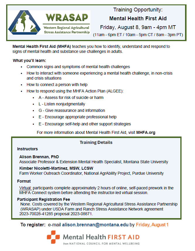 Western Regional Ag. Stress Assistance Partnership (@wrasap) on Twitter photo Training Opportunity: Mental Health First Aid
📅 Friday, August 8
🕘 9 AM – 4 PM MT (11–6 ET | 10–5 CT | 8–3 PT)
Learn how to identify, understand, & respond to signs of mental health & substance use challenges in adults.
📧 Register by 8/1 email: alison.brennan@montana.edu Training Opportunity: Mental Health First Aid
📅 Friday, August 8
🕘 9 AM – 4 PM MT (11–6 ET | 10–5 CT | 8–3 PT)
Learn how to identify, understand, & respond to signs of mental health & substance use challenges in adults.
📧 Register by 8/1 email: alison.brennan@montana.edu