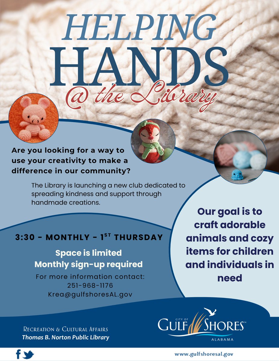 TBNortonLibrary's tweet image. The club&apos;s goal is to create handmade items for community members. These items will be donated to the local Gulf Shores Police and Fire Departments to provide comfort to children or individuals during stressful interactions.  Crochet skills are preferred but not required.
