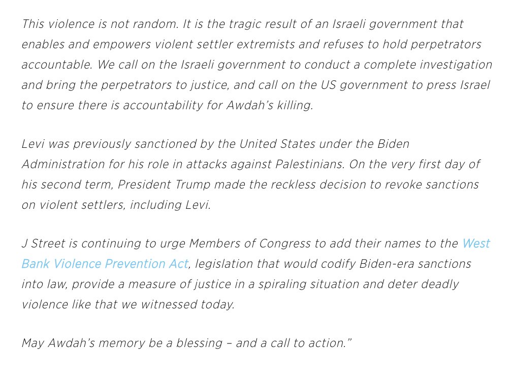 We are heartbroken and horrified by the killing of Palestinian activist Awdah Hathaleen by a violent, extremist settler.

This violence is not random. It is the result of an Israeli government that empowers settler violence and refuses to hold perpetrators to account.