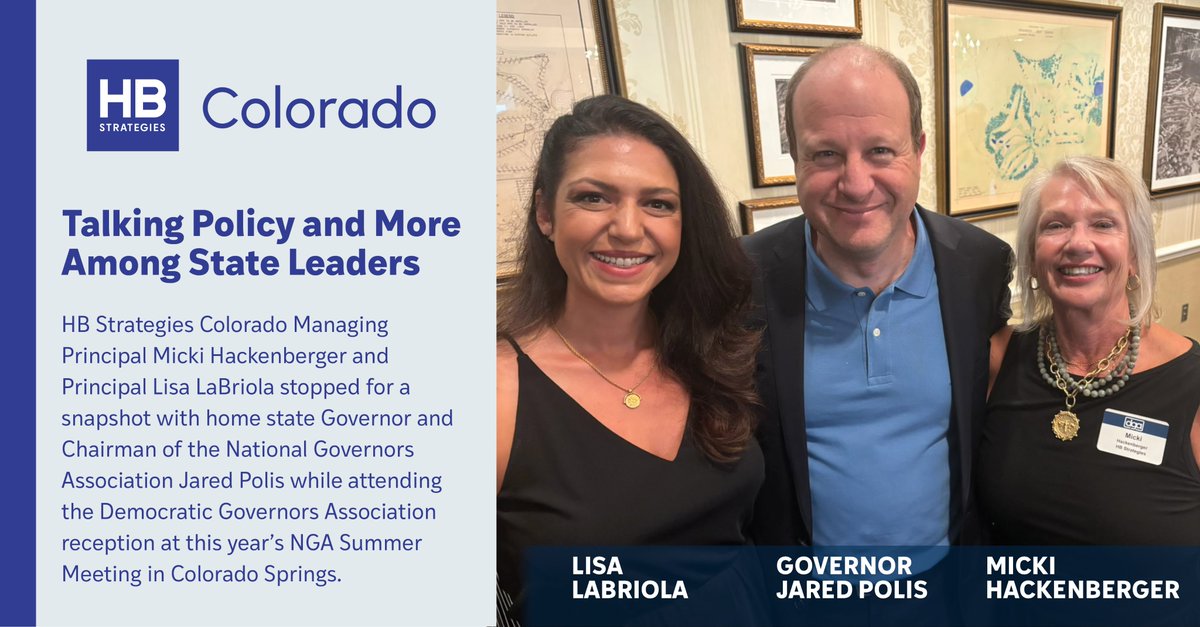 H_B_Strategies's tweet image. HB Strategies Colorado Managing Principal Micki Hackenberger and Principal Lisa LaBriola stopped for a snapshot with home state Governor and Chairman of the @NatlGovsAssoc @jaredpolis while attending the @DemGovs Association reception at this year’s NGA Summer Meeting in Colorado…