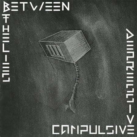 Between the Lies
Australia
Formed 2017
Groove 

2017 Compulsive Depressive