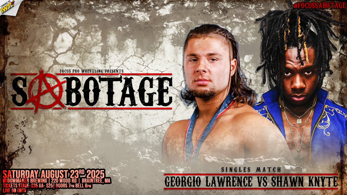 FocusProWrestle's tweet image. MATCH ANNOUNCEMENT!!!
@georgiolawrence vs @shawnknyte
Focus Pro Wrestling: SABOTAGE
Saturday August 23rd
@WidowmakerBrew
220 Wood Rd - Braintree, MA
Tickets: eventbrite.com/e/focus-pro-wr…