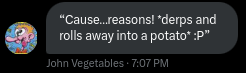 rapetheastros's tweet image. BREAKING: John "Lentilbox" Vegetables has derped, rolled away into a potato.