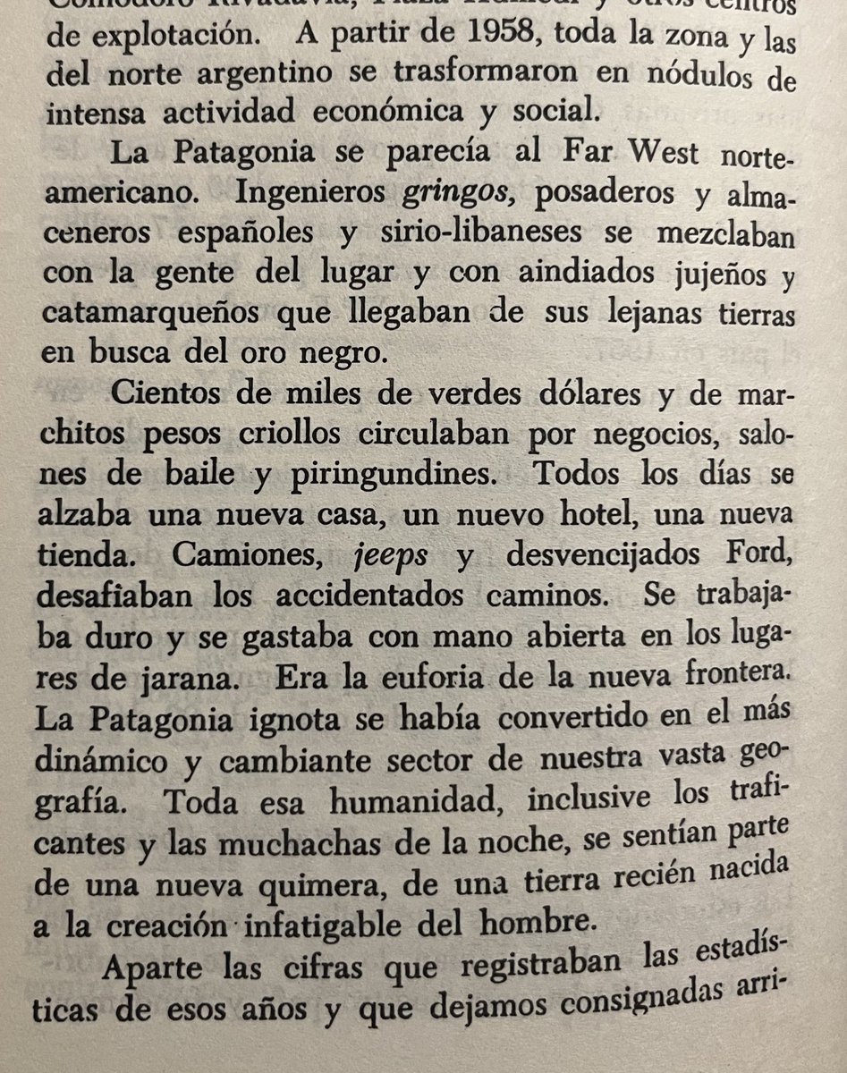 Descripción hecha por Isidro Odena del desarrollo que tuvo la Patagonia durante los años en que los contratos petroleros firmados por Frondizi tuvieron vigencia.