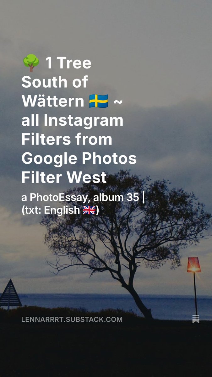 mestNej's tweet image. 🌳 #1Tree South of Wättern 🇸🇪 ~ all Instagram Filters from Google Photos Filter West
lennarrrt.substack.com/p/1-tree-south…