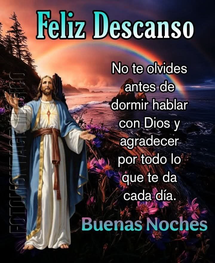 Dios Nuestro Señor gracias por todas tus bendiciones de éste día e por las que vendrán mañana 🙏 Buenas noches