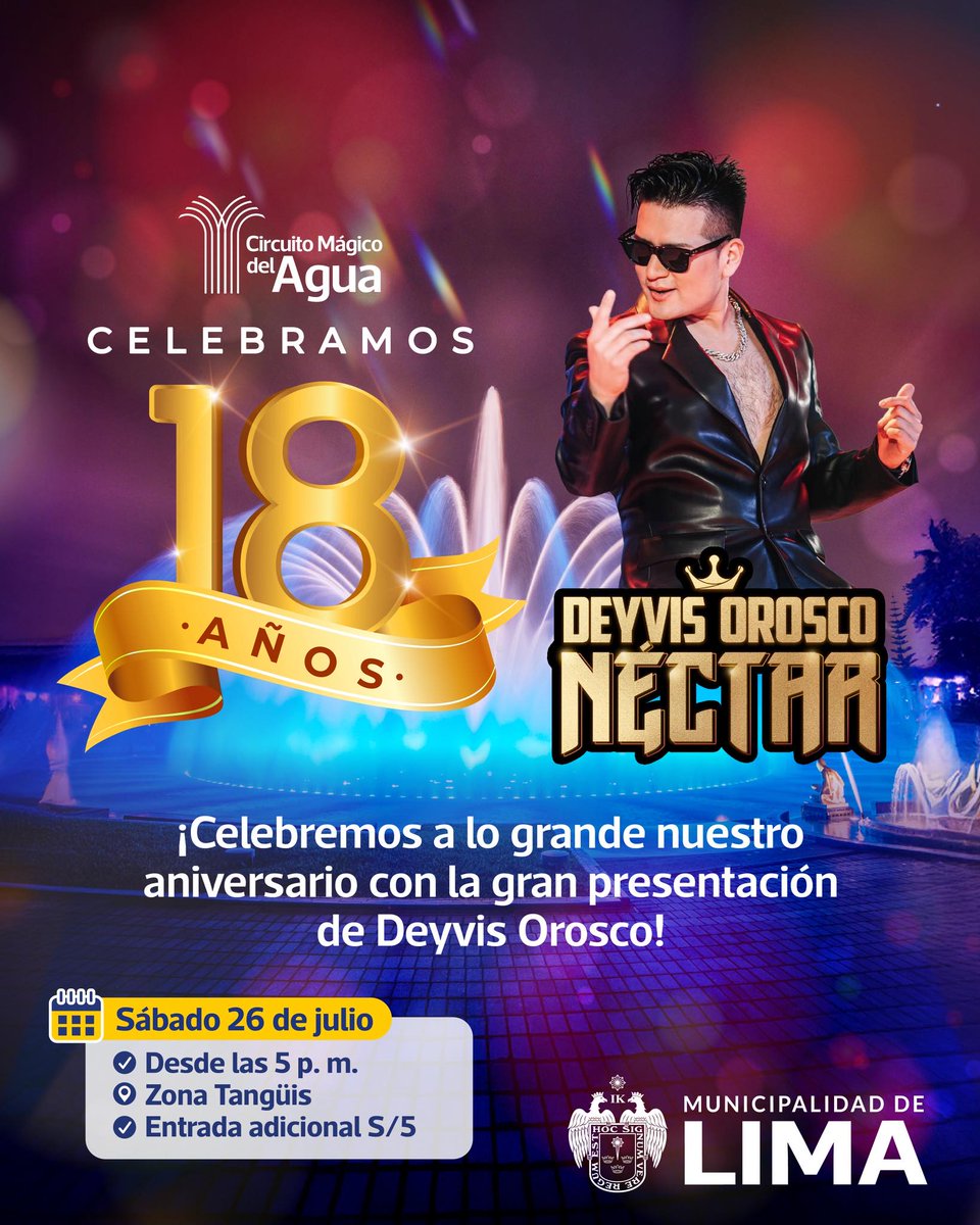 MuniLima's tweet image. Concierto por el 18.潞 aniversario del Circuito M谩gico del Agua
Este s谩bado 26 en la zona Tang眉is, desde las 5 p.鈥痬., disfruta de una noche llena de m煤sica con Deyvis Orosco y los cl谩sicos de N茅ctar.
馃師 Entrada adicional: S/5