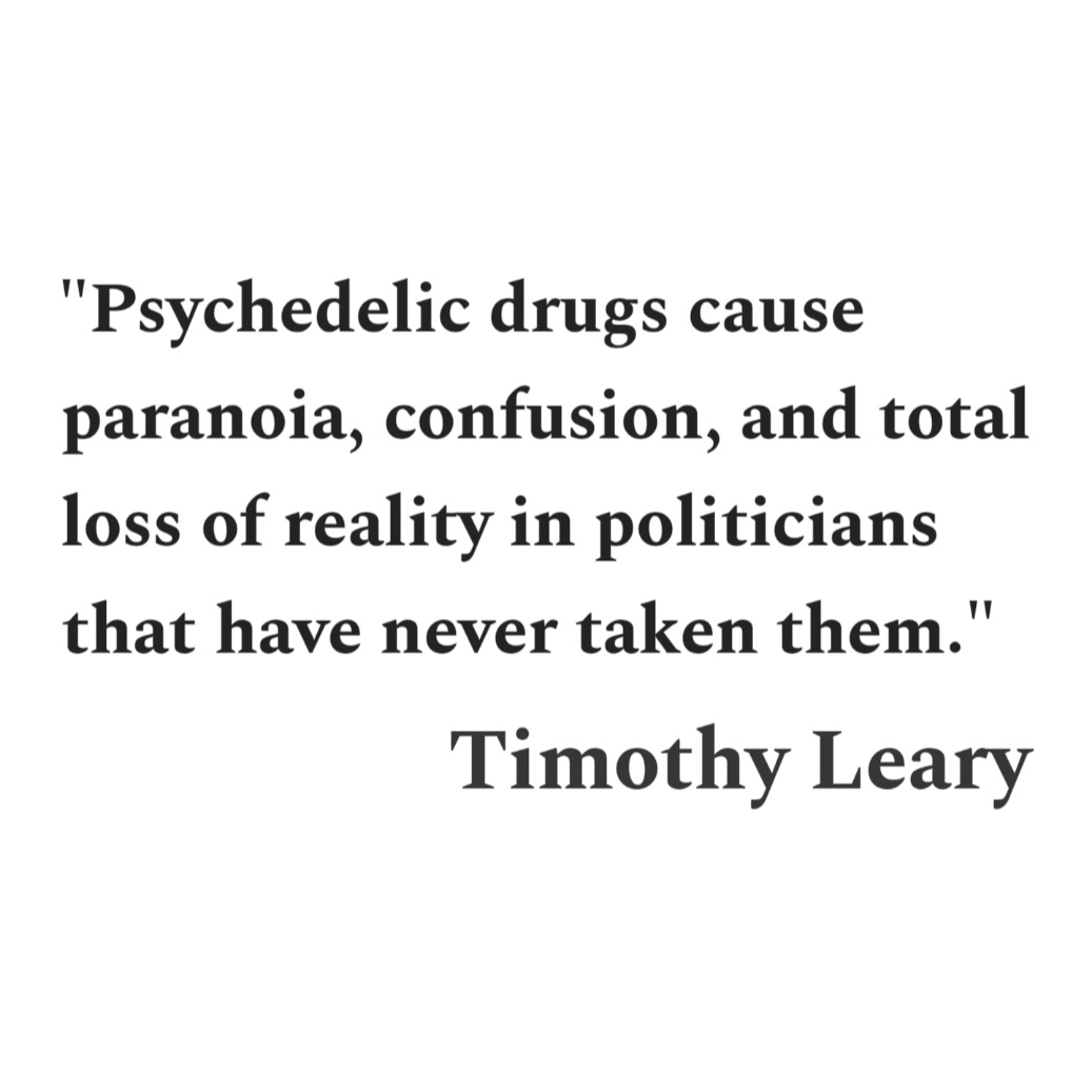 APsychedelics's tweet image. Classic Timothy Leary quote about psychedelic drugs ๐งโโ๏ธ