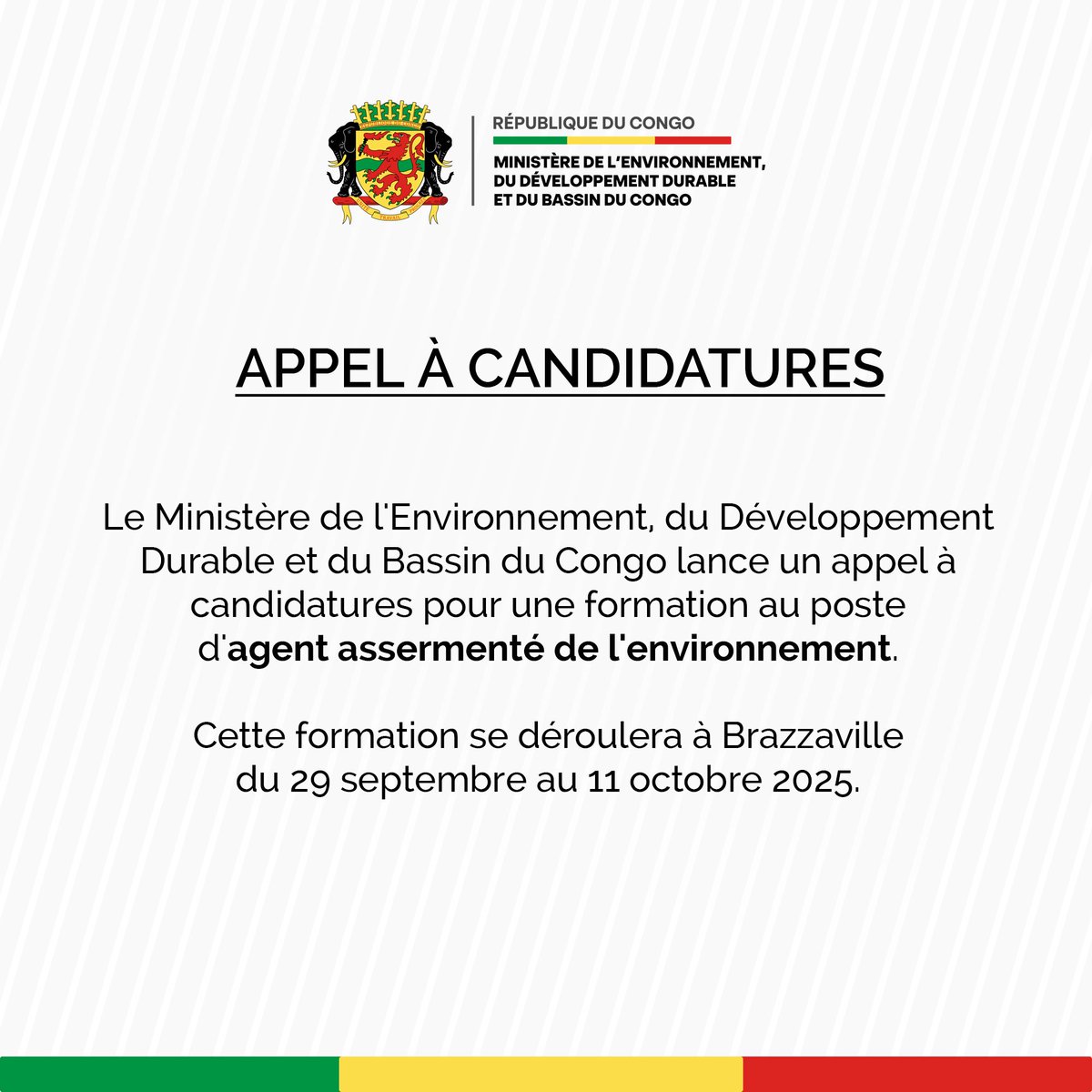 Le Ministère de l'Environnement, du Développement Durable et du Bassin du Congo lance un appel à candidatures pour une formation au poste d'agent assermenté de l'environnement, qui se déroulera à Brazzaville du 29 sept. au 11 octobre 2025. 

+ d’infos⤵️ 
developpement-durable.gouv.cg/2025/07/27/app…