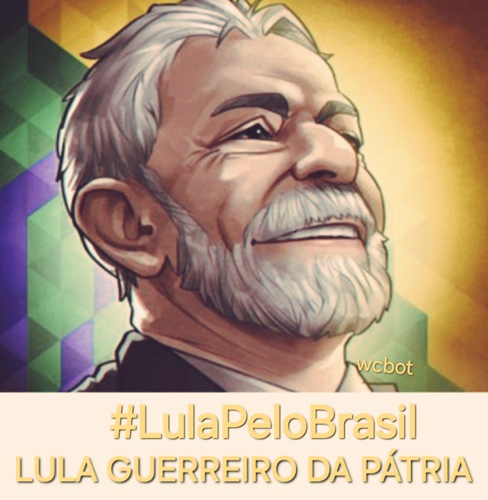 wwanniacbot's tweet image. #LulaPeloBrasil LULA GUERREIRO DA PÁTRIA LULA GUERREIRO DA PÁTRIA. Luiz Inácio Lula da Silva Presidente 2026. Respeito a nossa Constituição Soberania e Democracia.