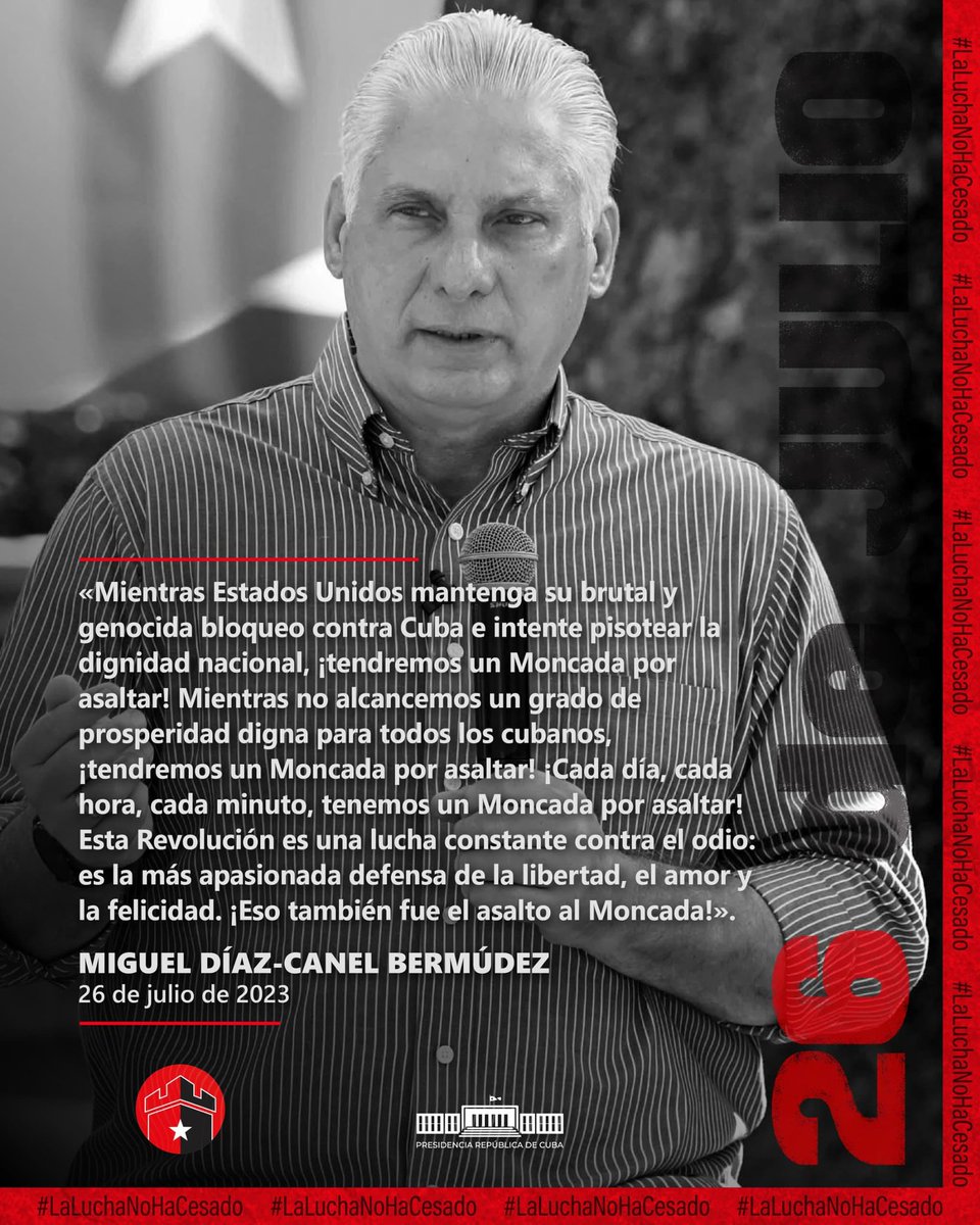 Presidencia Cuba 🇨🇺 (@presidenciacuba) on Twitter photo 🇨🇺| Presidente <a href="/DiazCanelB/">Miguel Díaz-Canel Bermúdez</a>:
¡Cada día, cada hora, cada minuto, tenemos un Moncada por asaltar!
Esta Revolución es una lucha constante contra el odio: es la más apasionada defensa de la libertad, el amor y la felicidad. ¡Eso también fue el asalto al Moncada!
#LaLuchaNoHaCesado 🇨🇺| Presidente <a href="/DiazCanelB/">Miguel Díaz-Canel Bermúdez</a>:
¡Cada día, cada hora, cada minuto, tenemos un Moncada por asaltar!
Esta Revolución es una lucha constante contra el odio: es la más apasionada defensa de la libertad, el amor y la felicidad. ¡Eso también fue el asalto al Moncada!
#LaLuchaNoHaCesado