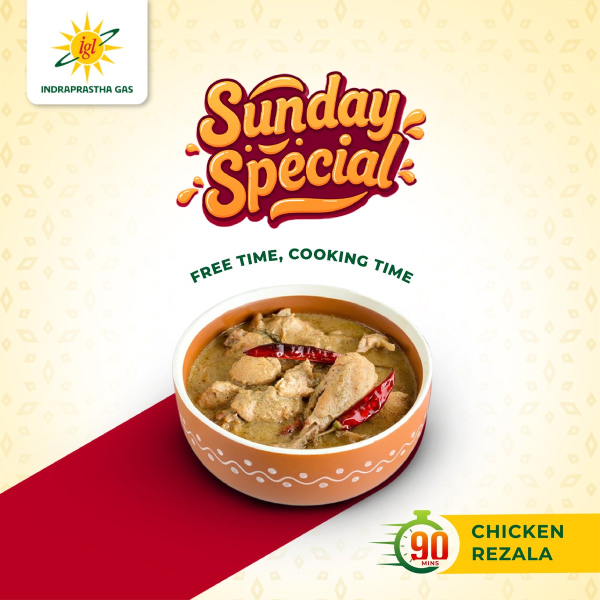 Make your Sunday extra special with a bowl full of creamy, aromatic Chicken Rezala!
Cook with the constant flame of IGL PNG and bring authentic flavors to your table.

Visit us at: iglonline.net or please contact: 1800-102-5109 or 1800-419-5109

Quick Cooking Steps:

1.