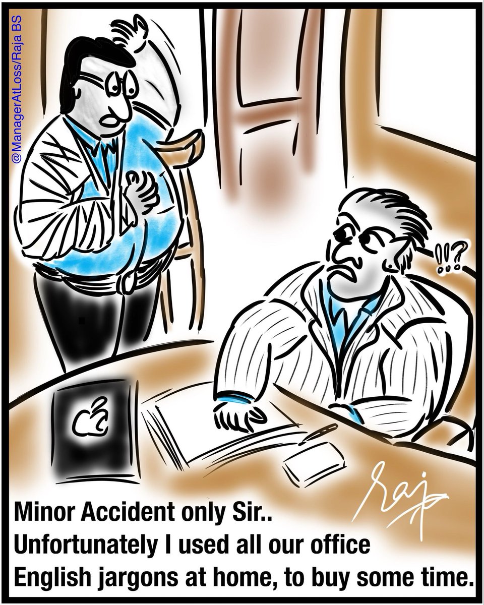ManagerAtLOSS's tweet image. 🙏🙏🙏
A week end #cartoon - just for laugh, on our excessive usage of English Jargons and evasive replies in offices and what if that happens at homes !! 😃😃 #englishjargons #businessjargons #management #accident #cartoons