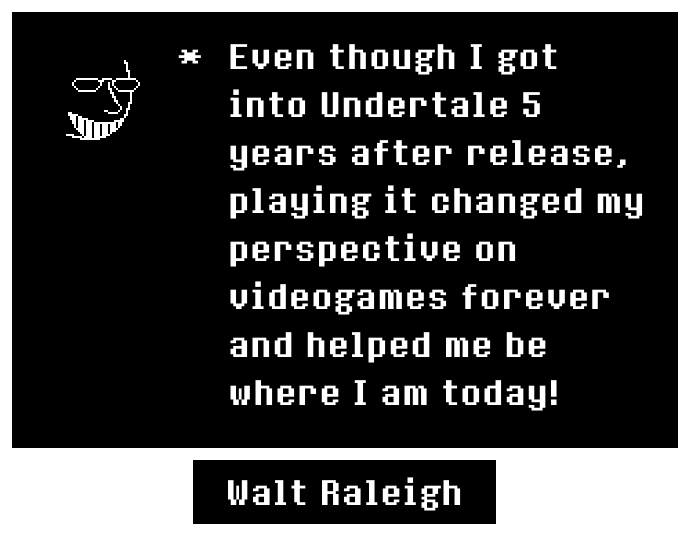WaltRaleigh_'s tweet photo. @tobyfox I logged in just to share this.
Genuinely, thanks Toby. https://t.co/uHAUx5dGWi