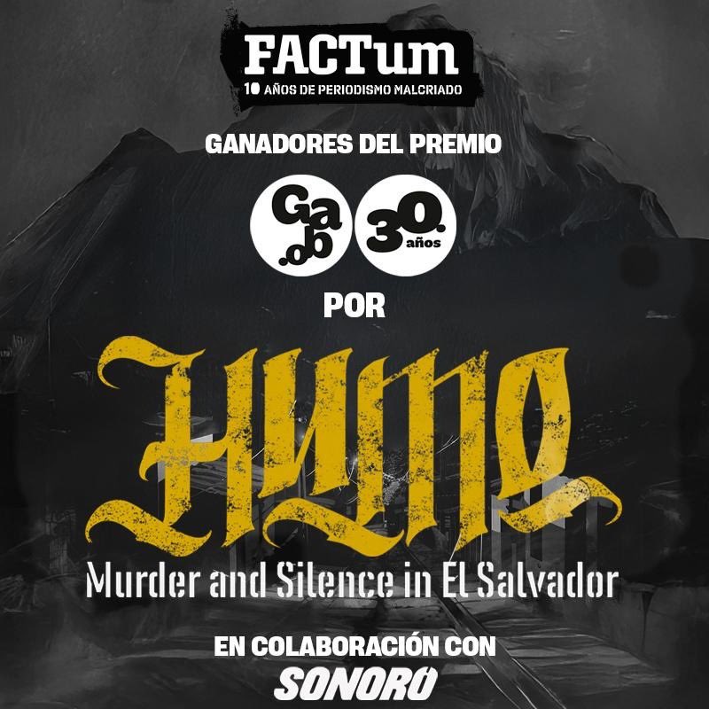RevistaFactum's tweet image. #PremioGabo | 🔴 ¡Factum y @sonoropodcast ganan el Premio Gabo de periodismo en categoría audio por “Humo: Murder and Silence in El Salvador”!
Humo cuenta la historia sobre desaparecidos en El Salvador pero también relata la transformación hacia la dictadura que ha vivido el…
