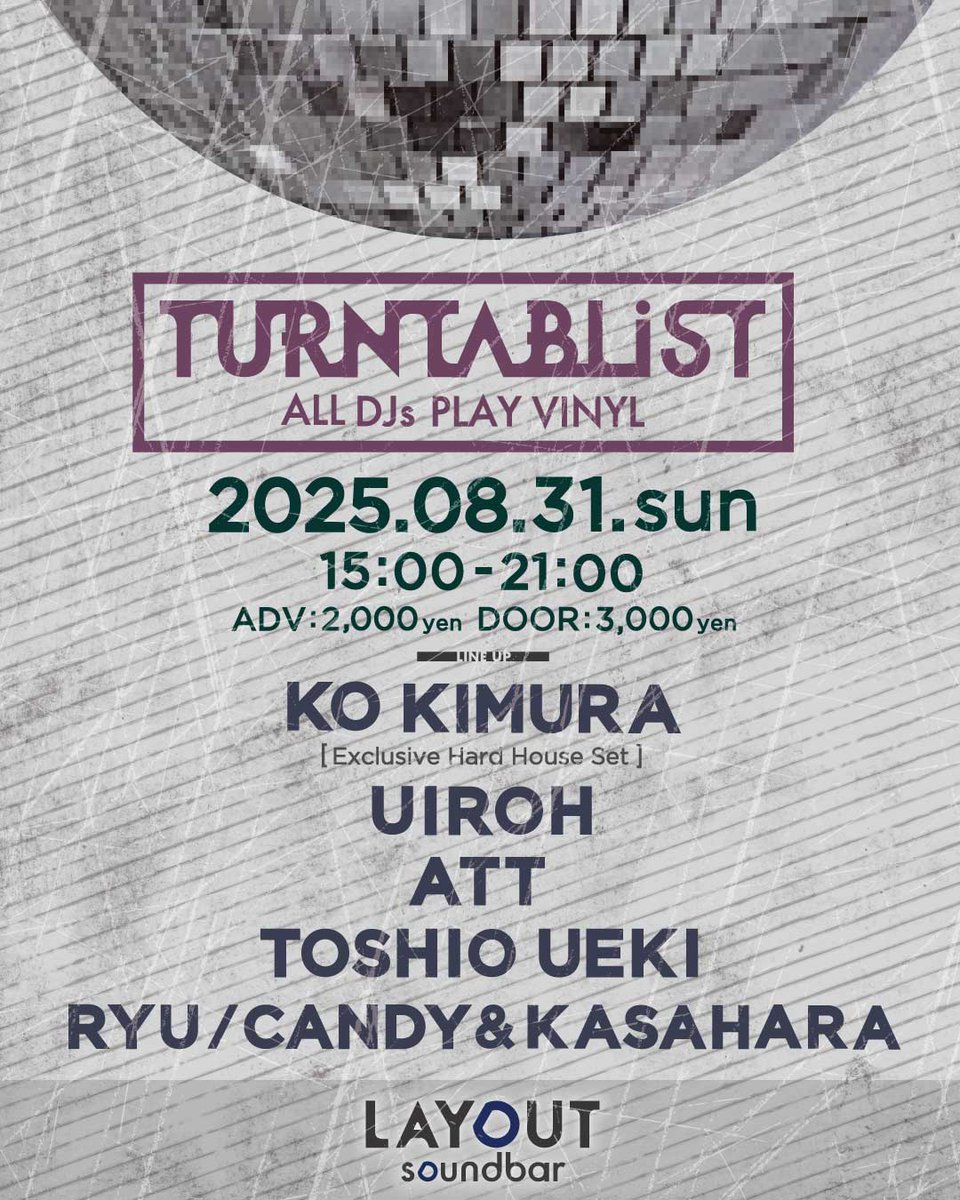 toshioueki's tweet image. TURNTABLiST
- All DJs Play Vinyl -
2025/08/31 sun
15:00-21:00
ADV:2,000yen DOOR:3,000yen

DJs:
KO KIMURA (Exclusive Hard House Set)
UIROH
ATT
TOSHIO UEKI
RYU
CANDY &amp;amp; KASAHARA