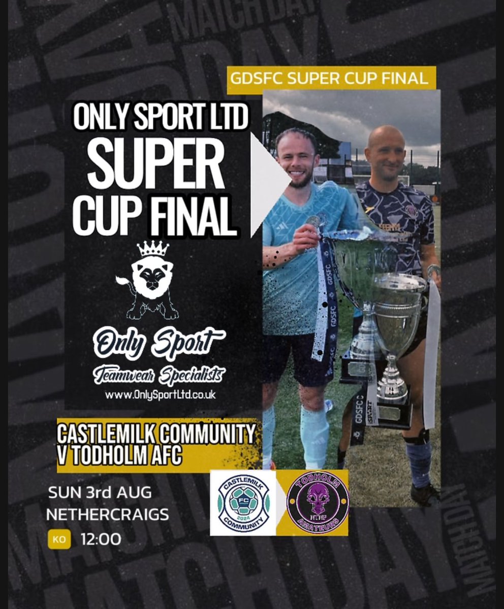 GDSFC2008's tweet image. Season Opener……

🏆 @OnlySportLTD1 Super Cup Final 
⚽️ @CastlemilkCFC 🆚 @todholm 
🗓️ Sun 3rd August 2025
🏟️ Nethercraigs
📍 G52 1RR
⏰ 12:00 kick off
🎟️ suggested £1 donation
(all donated to charity of winners choice)

@ScotAmFA @scottish_aff @SnJsFootyFocus @ftsc0res