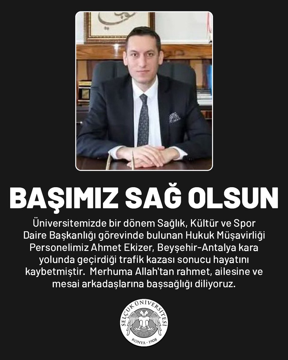 Genç yaşta aramızdan ayrılan kıymetli personelimiz Ahmet Ekizer’e Allah’tan rahmet, yakınlarına ve Selçuk Üniversitesi ailesine başsağlığı diliyoruz.