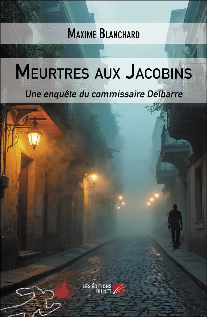 Nouvelle #parution dans la catégorie #ROMANPOLICIER "Meurtres aux Jacobins" de Maxime Blanchard leseditionsdunet.com/livre/meurtres…